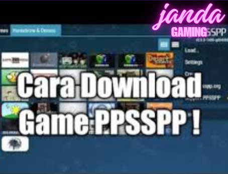 Cara Download Game PPSSPP Panduan Lengkap untuk Nostalgia Gaming